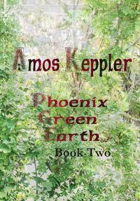 Cover image for Phoenix Green Earth Book Two