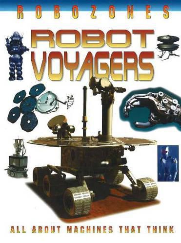 Robot Voyagers: All About Machines That Think