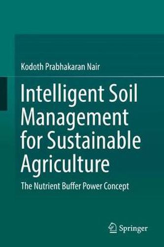 Cover image for Intelligent Soil Management for Sustainable Agriculture: The Nutrient Buffer Power Concept