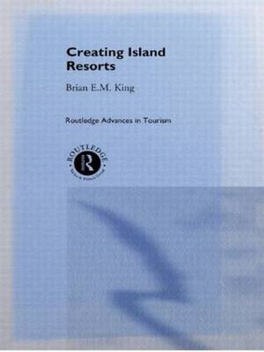 Cover image for Creating Island Resorts