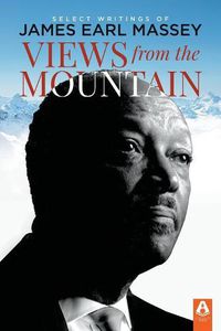 Cover image for Views from the Mountain: Select Writings of James Earl Massey