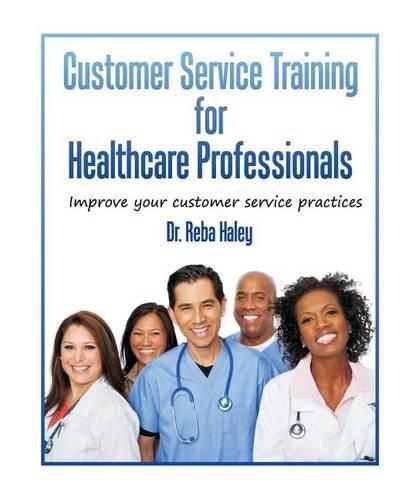 Cover image for Customer Service Training for Heathcare Professionals: Improve Your Customer Service Practices