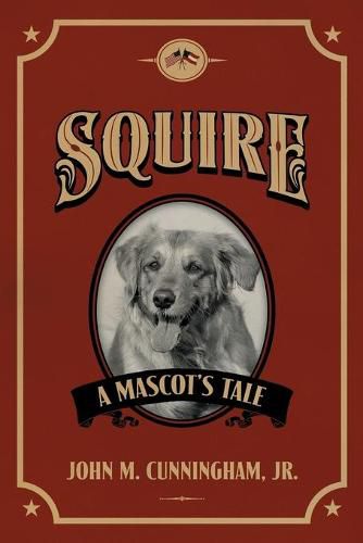 Cover image for Squire, A Mascot's Tale