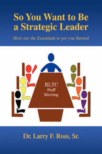 Cover image for So You Want to Be a Strategic Leader