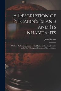 Cover image for A Description of Pitcairn's Island and Its Inhabitants