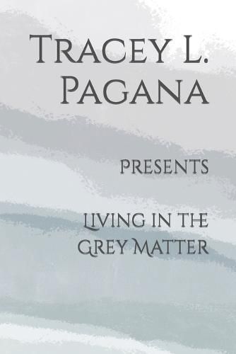 Cover image for Living in the Grey Matter