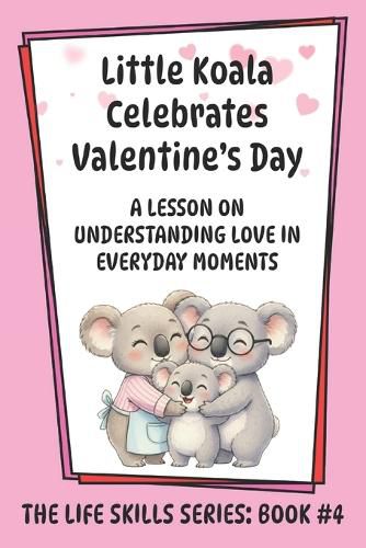 Cover image for Little Koala Celebrates Valentine's Day
