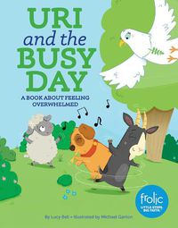 Cover image for Uri and the Busy Day: A Book about Feeling Overwhelmed