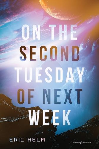 Cover image for On the Second Tuesday of Next Week