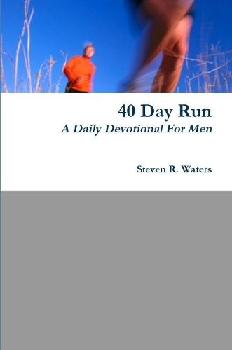 Cover image for 40 Day Run Daily Devotional For Men