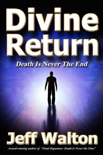 Cover image for Divine Return: Death Is Never The End