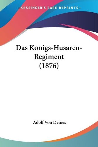 Cover image for Das Konigs-Husaren-Regiment (1876)