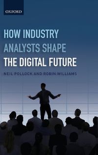 Cover image for How Industry Analysts Shape the Digital Future