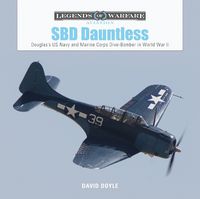 Cover image for SBD Dauntless: Douglas's US Navy and Marine Corps Dive-Bomber in World War II