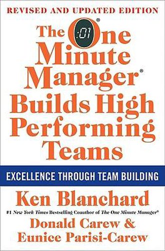 The One Minute Manager Builds High Performing Teams: New and Revised Edition