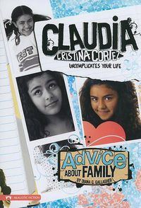 Cover image for Advice about Family: Claudia Cristina Cortez Uncomplicates Your Life