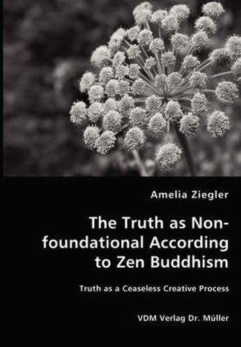Cover image for The Truth as Non-foundational According to Zen Buddhism