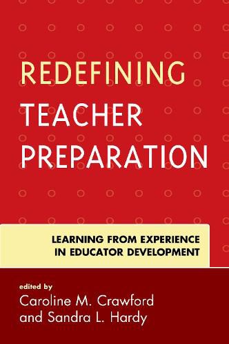 Cover image for Redefining Teacher Preparation: Learning from Experience in Educator Development