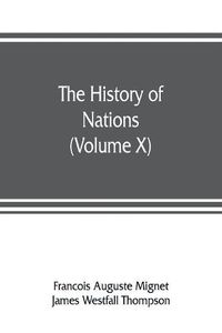 Cover image for The History of Nations: The French revolution from 1789 to 1815 (Volume X)