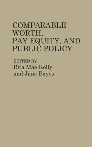 Cover image for Comparable Worth, Pay Equity, and Public Policy