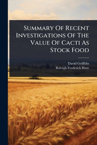 Cover image for Summary Of Recent Investigations Of The Value Of Cacti As Stock Food