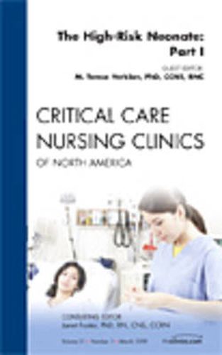 Cover image for The High-Risk Neonate: Part I, An Issue of Critical Care Nursing Clinics