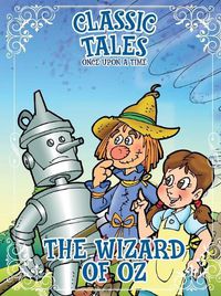 Cover image for Classic Tales Once Upon a Time - The Wizard of Oz