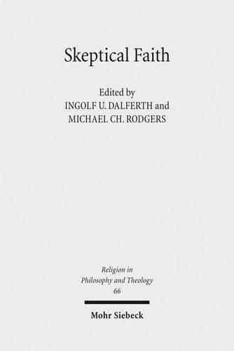 Cover image for Skeptical Faith: Claremont Studies in Philosophy of Religion, Conference 2010