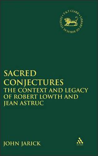 Cover image for Sacred Conjectures: The Context and Legacy of Robert Lowth and Jean Astruc