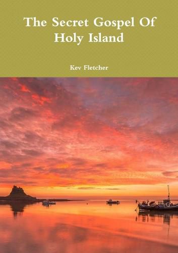 Cover image for The Secret Gospel Of Holy Island