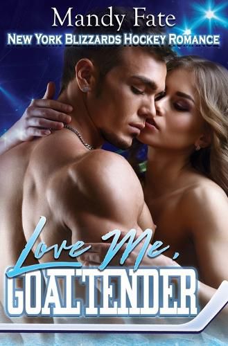 Cover image for Love Me, Goaltender