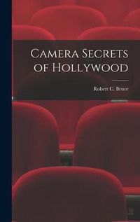 Cover image for Camera Secrets of Hollywood