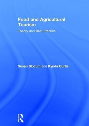 Food and Agricultural Tourism: Theory and Best Practice