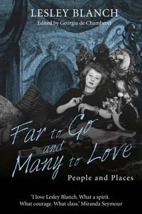 Cover image for Far to Go and Many to Love: People and Places