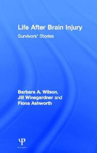 Cover image for Life After Brain Injury: Survivors' Stories