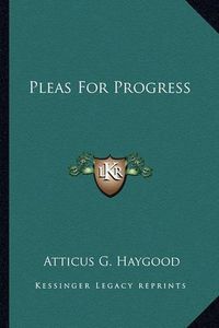 Cover image for Pleas for Progress Pleas for Progress