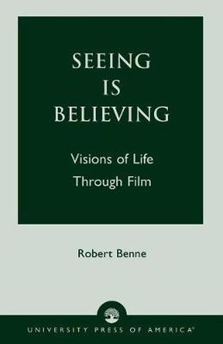 Cover image for Seeing is Believing: Visions of Life Through Film