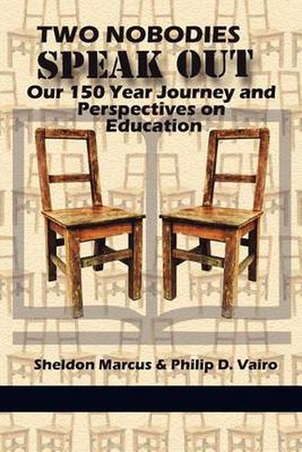 Cover image for Two Nobodies Speak Out: Our 150 Year Journey and Perspectives on Education