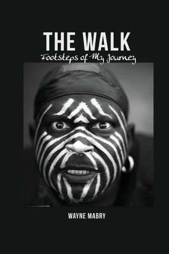 Cover image for The WALK: Footsteps of My Journey