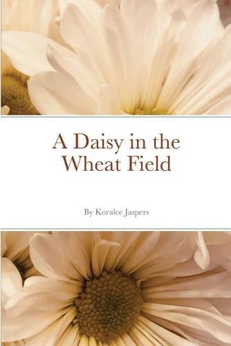 Cover image for A Daisy in the Wheat Field