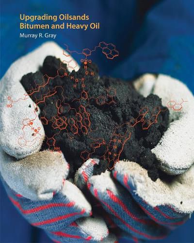 Cover image for Upgrading Oilsands Bitumen and Heavy Oil