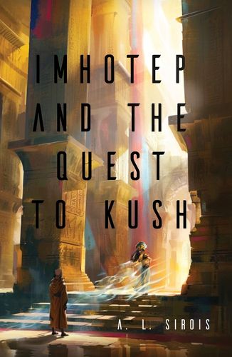 Cover image for Imhotep and the Quest to Kush