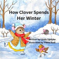 Cover image for How Clover spends her winter