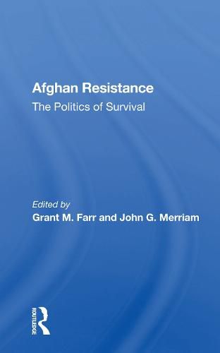 Cover image for Afghan Resistance: The Politics of Survival