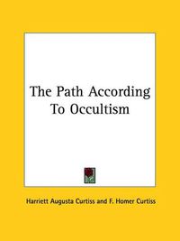 Cover image for The Path According to Occultism