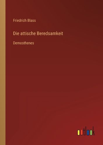 Cover image for Die attische Beredsamkeit