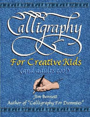 Cover image for Calligraphy for Creative Kids (and Adults Too!)