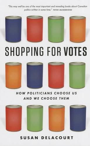 Cover image for Shopping for Votes: How Politicians Choose Us and We Choose Them