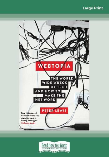 Webtopia: The worldwide wreck of tech and how to make the net work