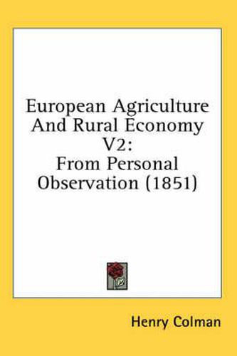 Cover image for European Agriculture and Rural Economy V2: From Personal Observation (1851)